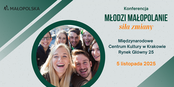 Konferencja MŁODZI MAŁOPOLANIE – SIŁA ZMIANY